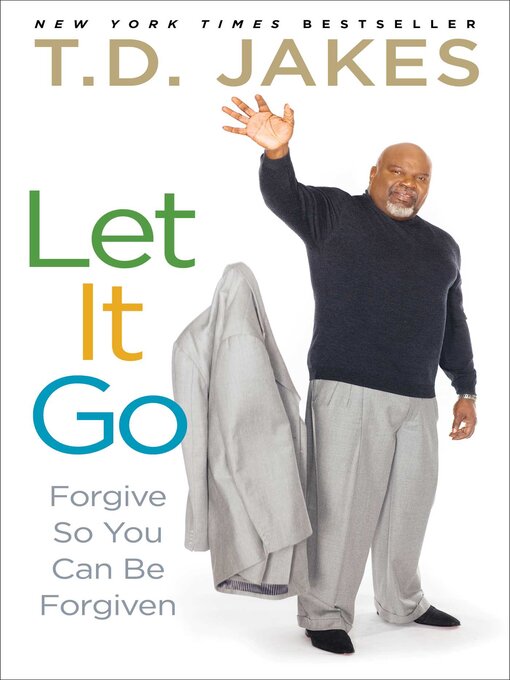 Title details for Let It Go by T.D. Jakes - Available